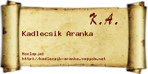 Kadlecsik Aranka névjegykártya